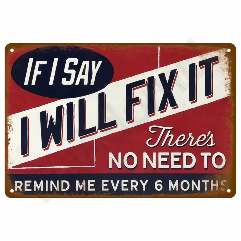 If I Say I Will Fix It Vintage Garage Metal Sign